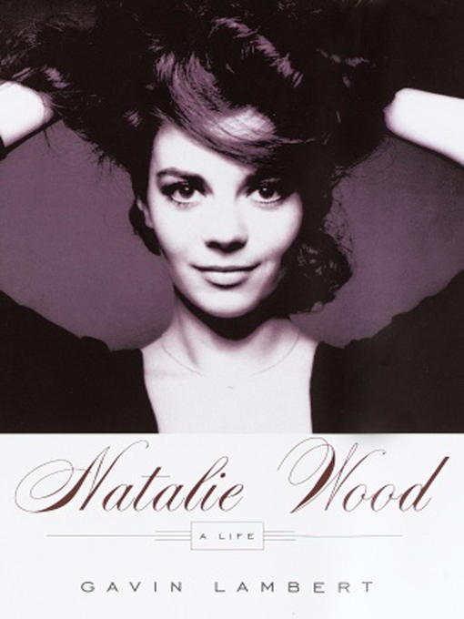 Title details for Natalie Wood by Gavin Lambert - Available